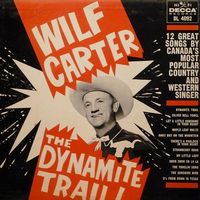 Wilf Carter - The Dynamite Trail